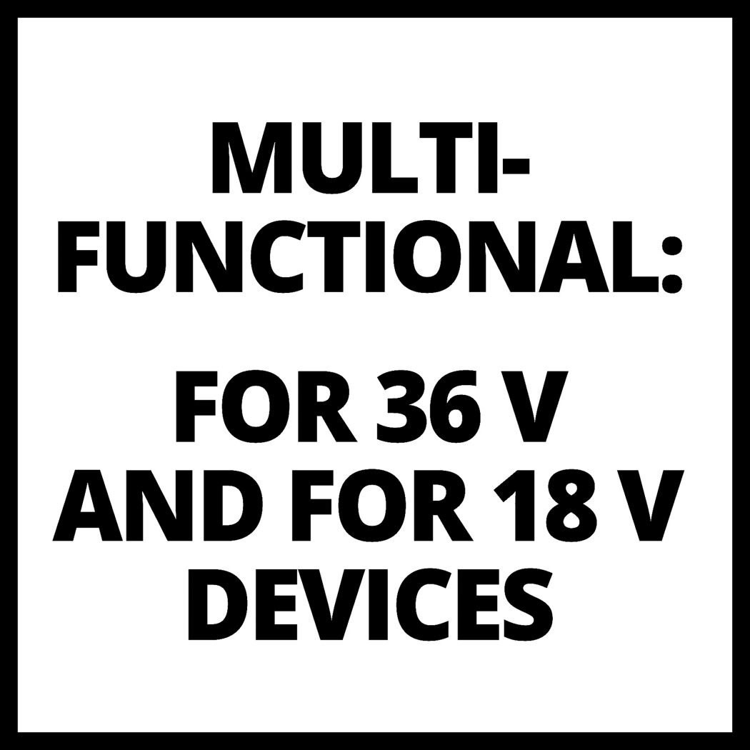 Multifunktional: Für 36 V und 18 V Geräte