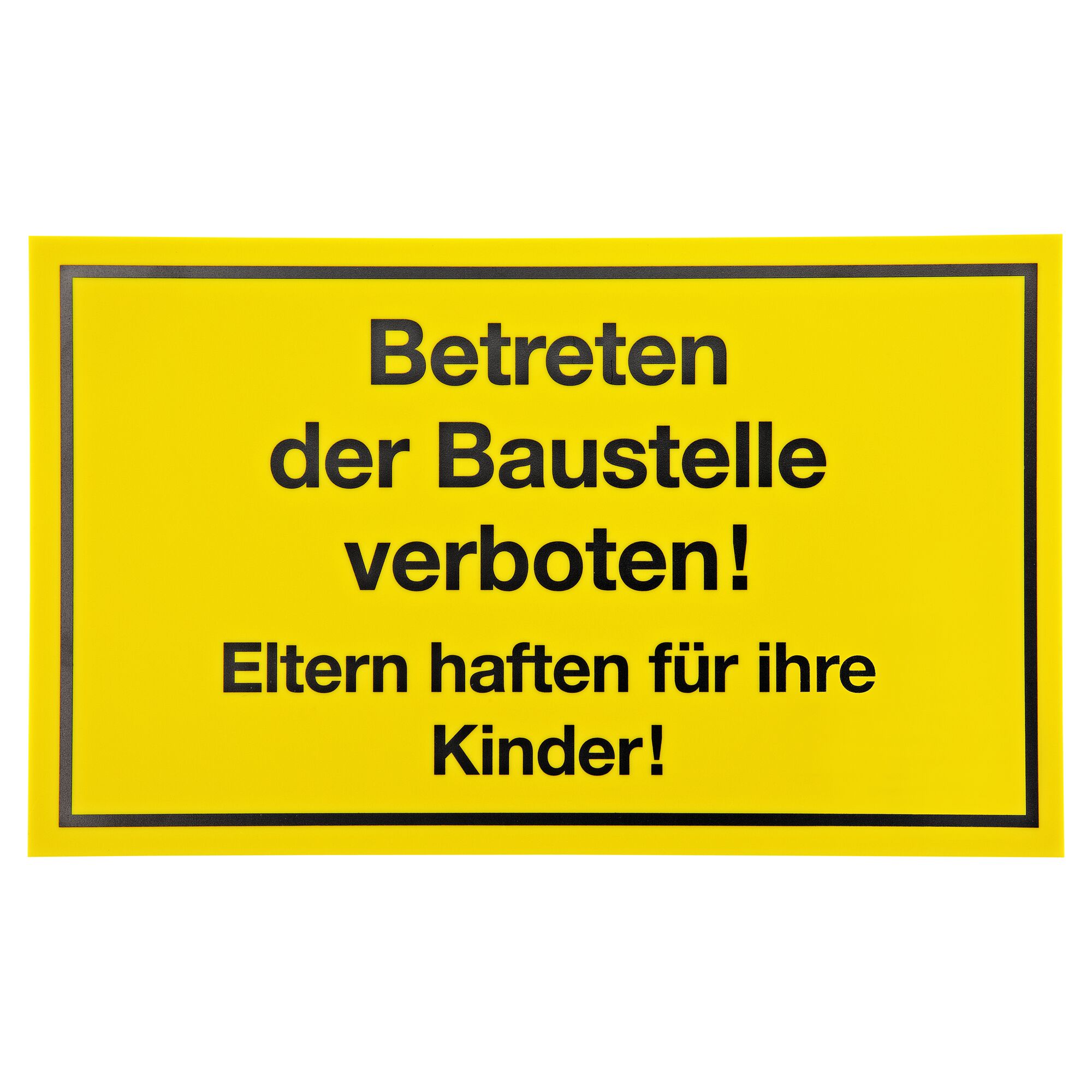 Schild "Betreten der Baustelle verboten!"