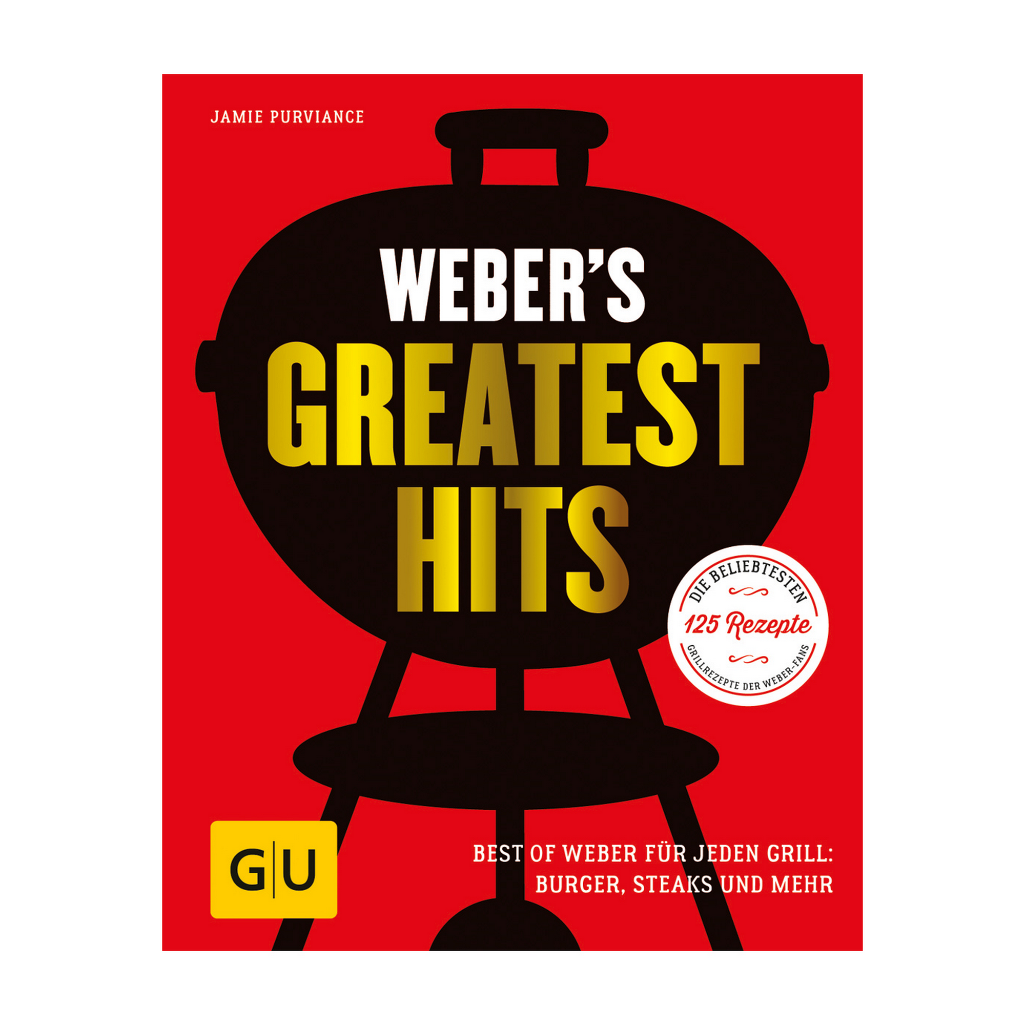 Grillbuch Jamie Purviance 'Weber's Greatest Hits: Best of Weber für jeden Grill - Burger, Steaks und Mehr' + product picture