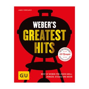 Grillbuch Jamie Purviance 'Weber's Greatest Hits: Best of Weber für jeden Grill - Burger, Steaks und Mehr'