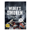 Verkleinertes Bild von Weber's Smoken - Rezepte und Anleitungen rund um das Thema Räuchern