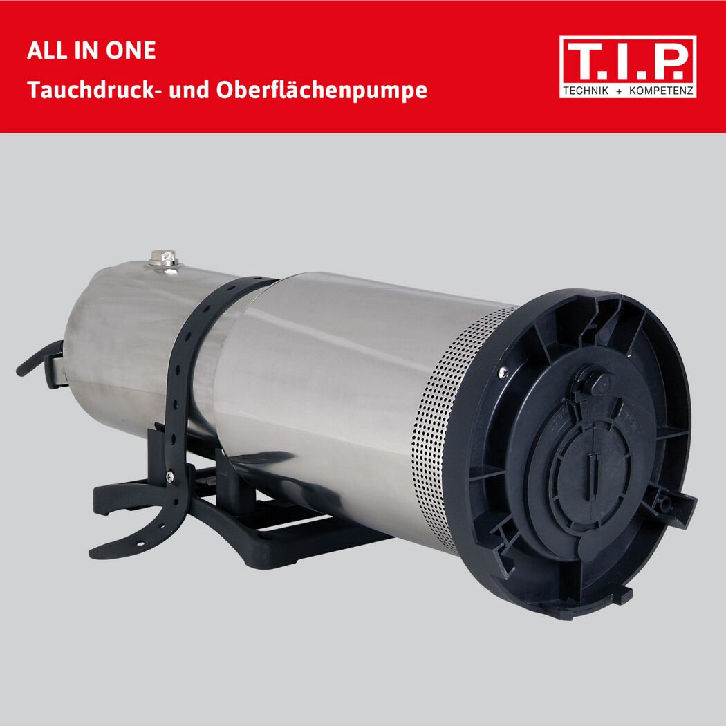 T.I.P. Tauchdruck- und Oberflächenpumpe ALL IN ONE