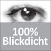 100 % blickdicht