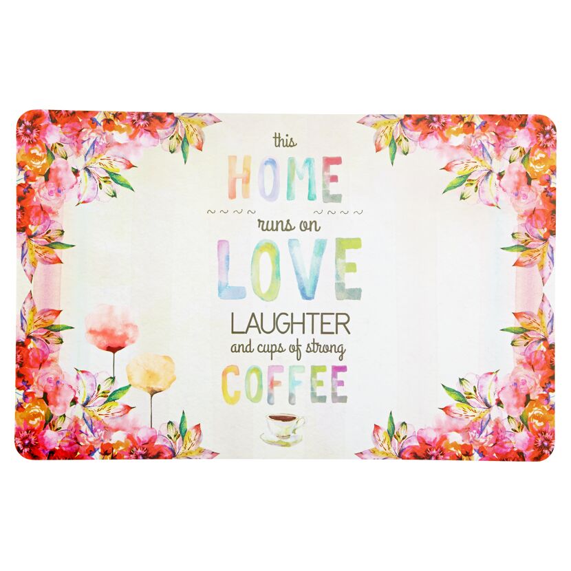 Tischset mit Blumen und dem Schriftzug "This home runs on love, laughter and cups of strong coffee"