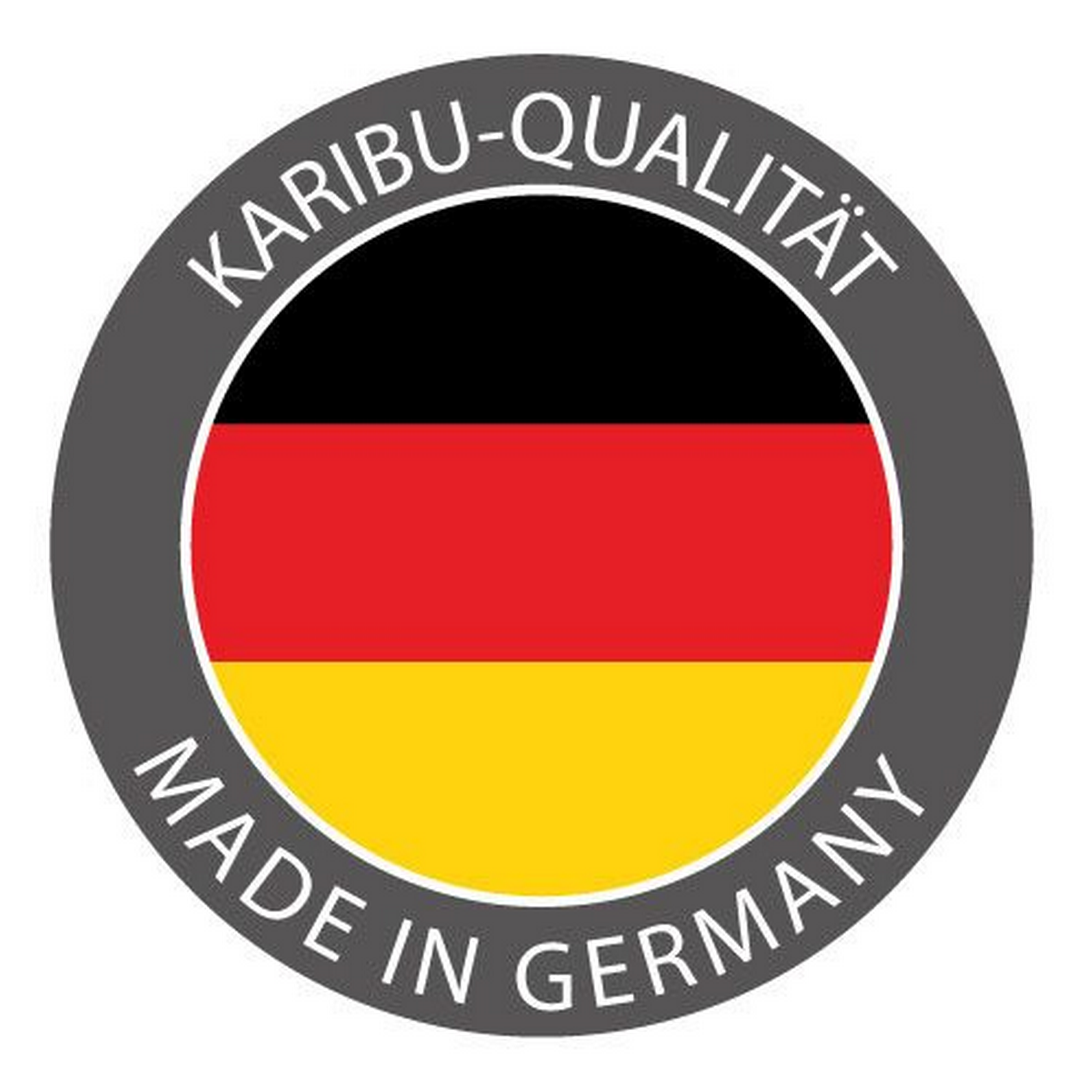 Karibu-Qualität Made in Germany