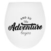 WC-Sitz mit dem Schriftzug „And so the adventure begins“