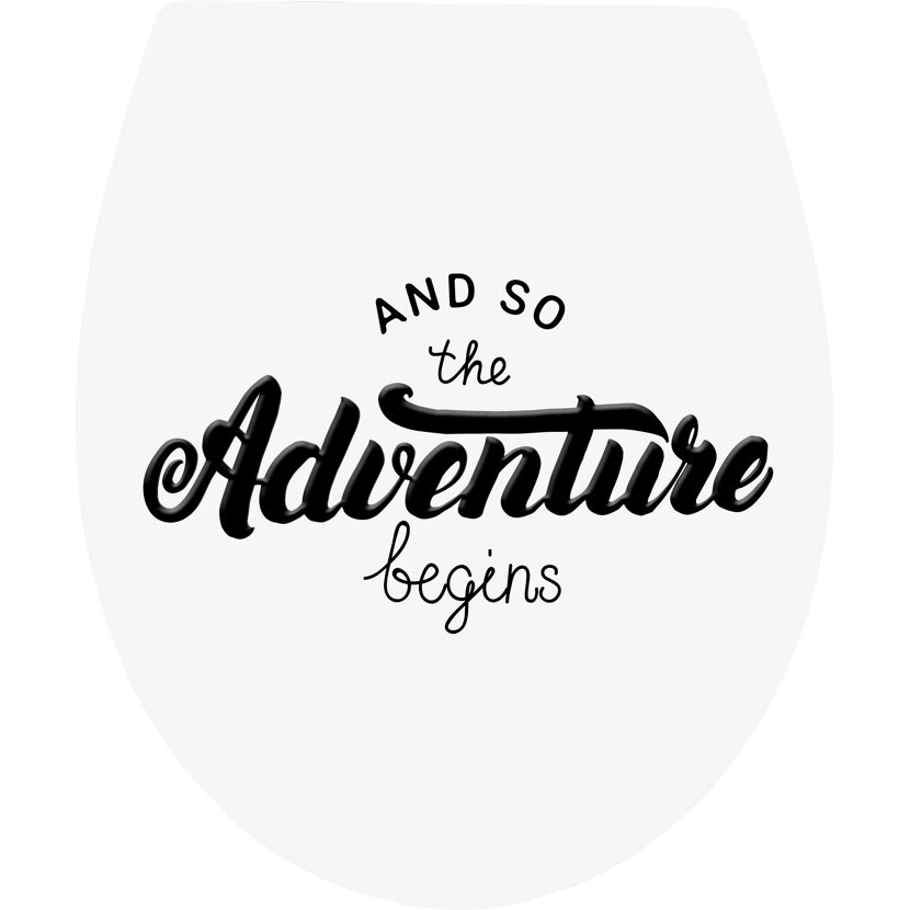 WC-Sitz mit Aufschrift "And so the adventure begins"