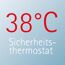 Sicherheitsthermostat mit 38 Grad Celsius