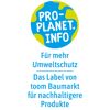 PRO-PLANET.INFO - Das Label von toom Baumarkt für nachhaltigere Produkte