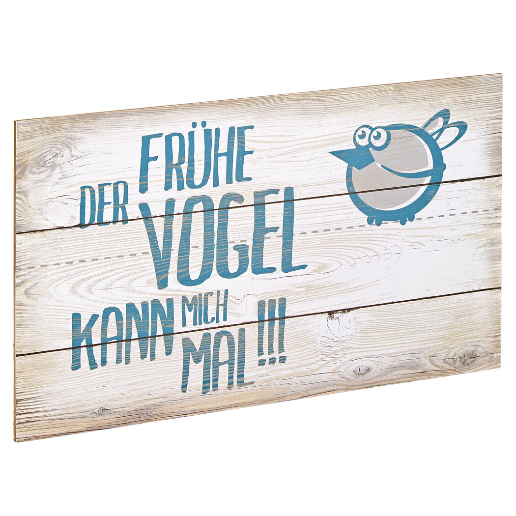 Schild aus Holz mit Aufschrift "Der frühe Vogel kann mich mal"