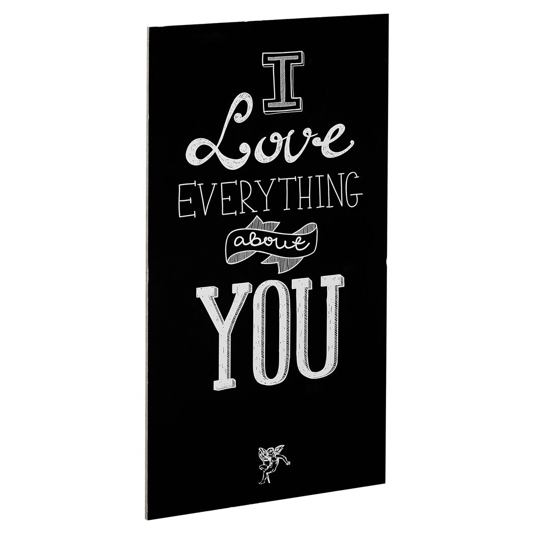 Schild mit Aufschrift "I love everything about you"