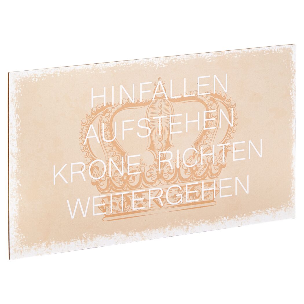 Schild mit Krone und dem Spruch Hinfallen, Aufstehen, Krone richten, Weitergehen.