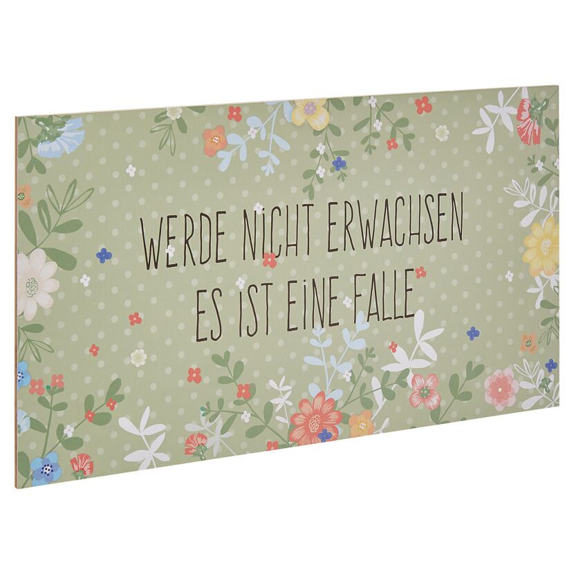 Schild mit Blumenmuster und Aufschrift "Werde nicht erwachsen, es ist eine Falle"