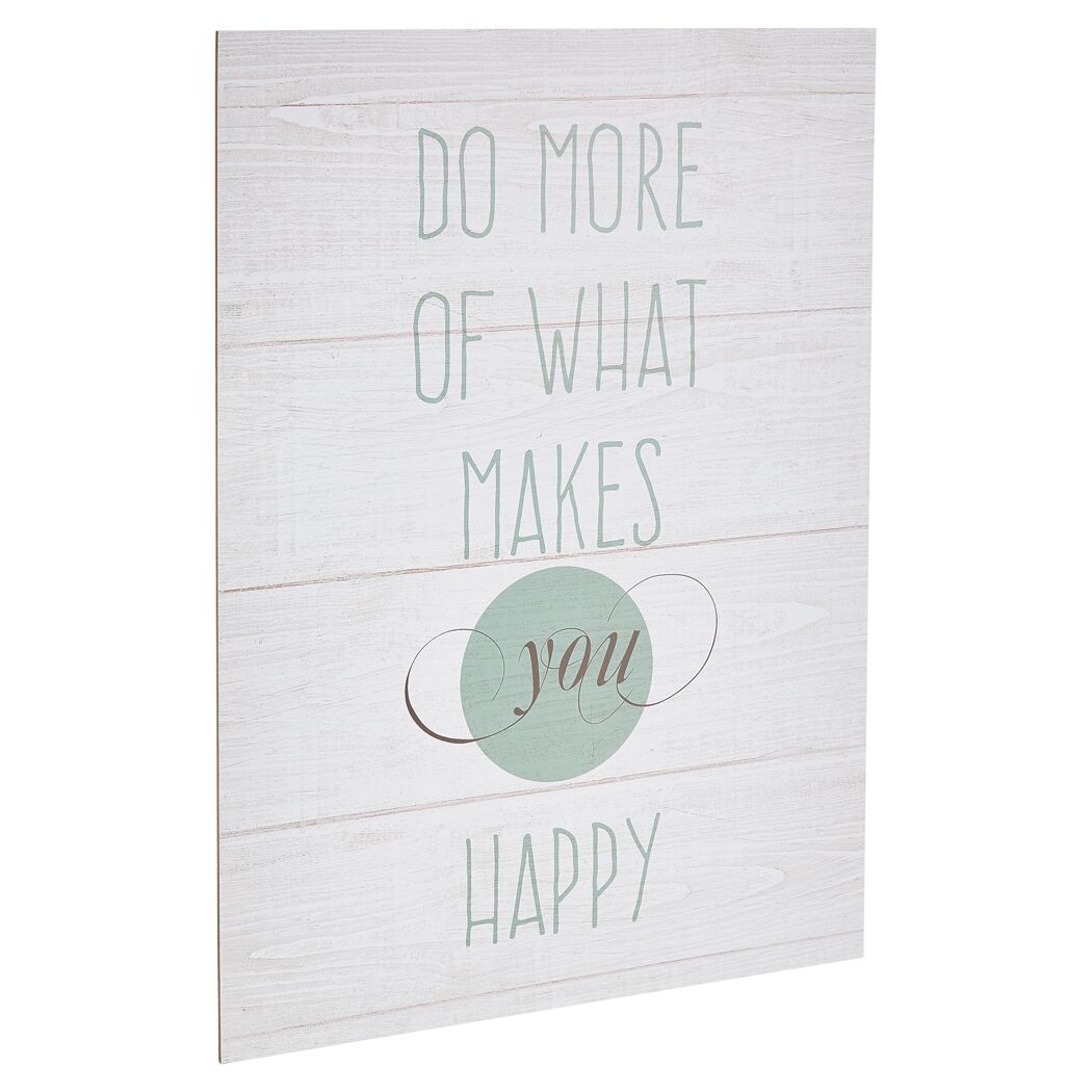 Schild mit Aufschrift "Do more of what makes you happy"