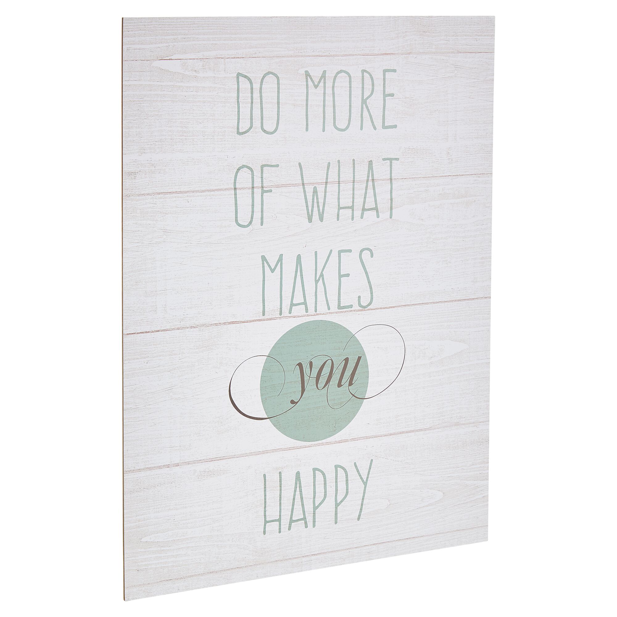 Schild mit Aufschrift "Do more of what makes you happy"