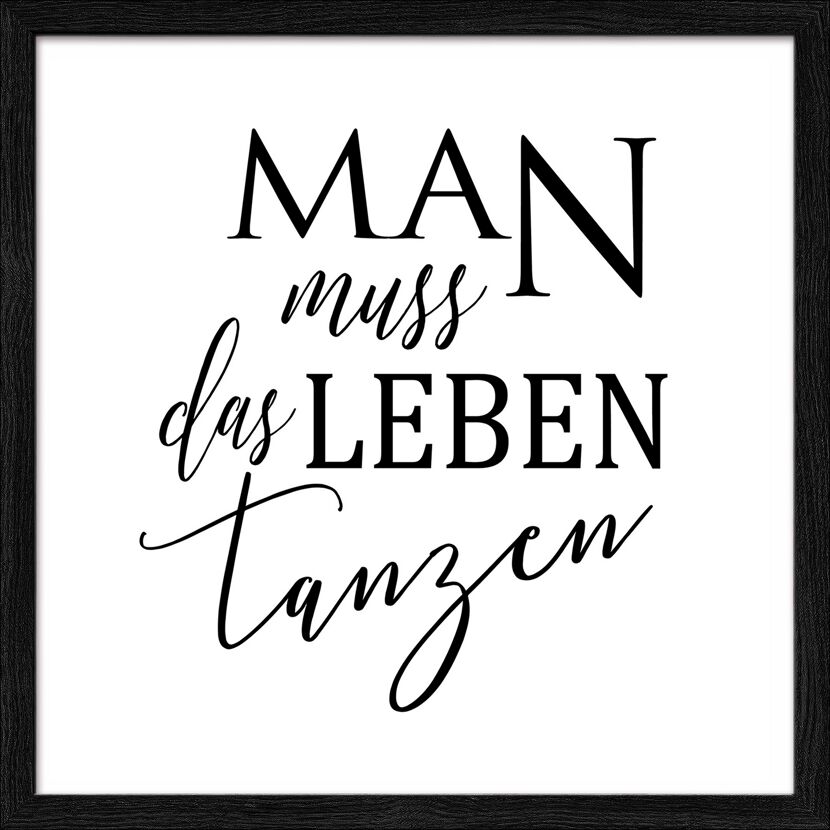 Typografie-Poster mit dem Spruch "Man muss das Leben tanzen"