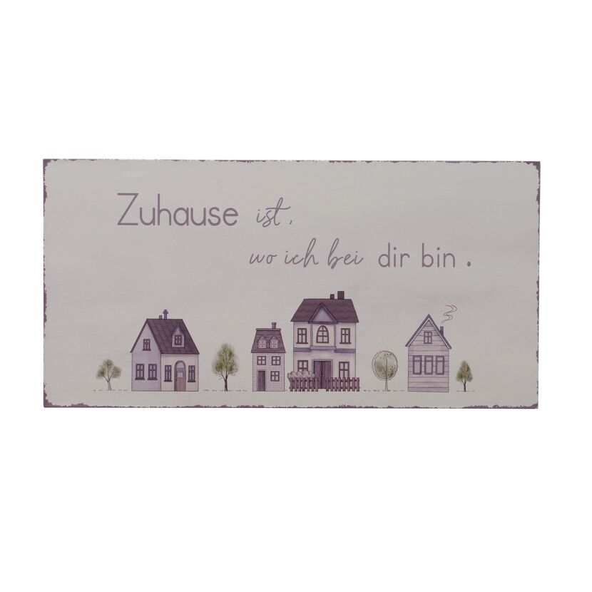 Schild mit Häusern und Spruch "Zuhause ist, wo ich bei dir bin."