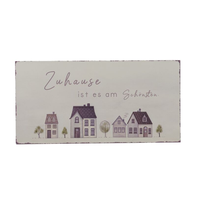 Schild "Zuhause ist es am Schönsten." mit Häuserzeile