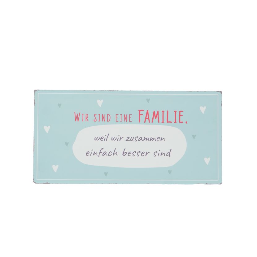 Schild mit der Aufschrift: Wir sind eine Familie.