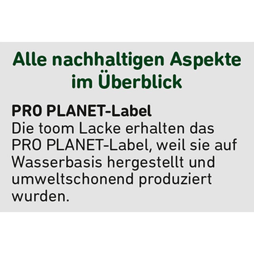 PRO PLANET-Label für toom Lacke auf Wasserbasis.